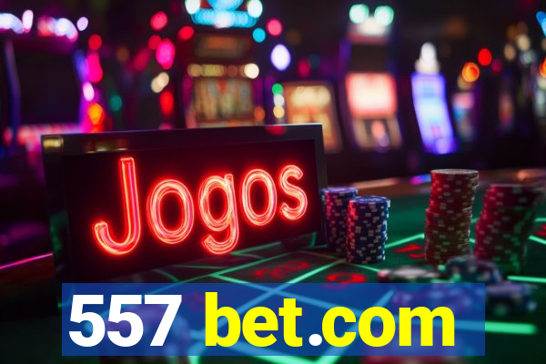557 bet.com